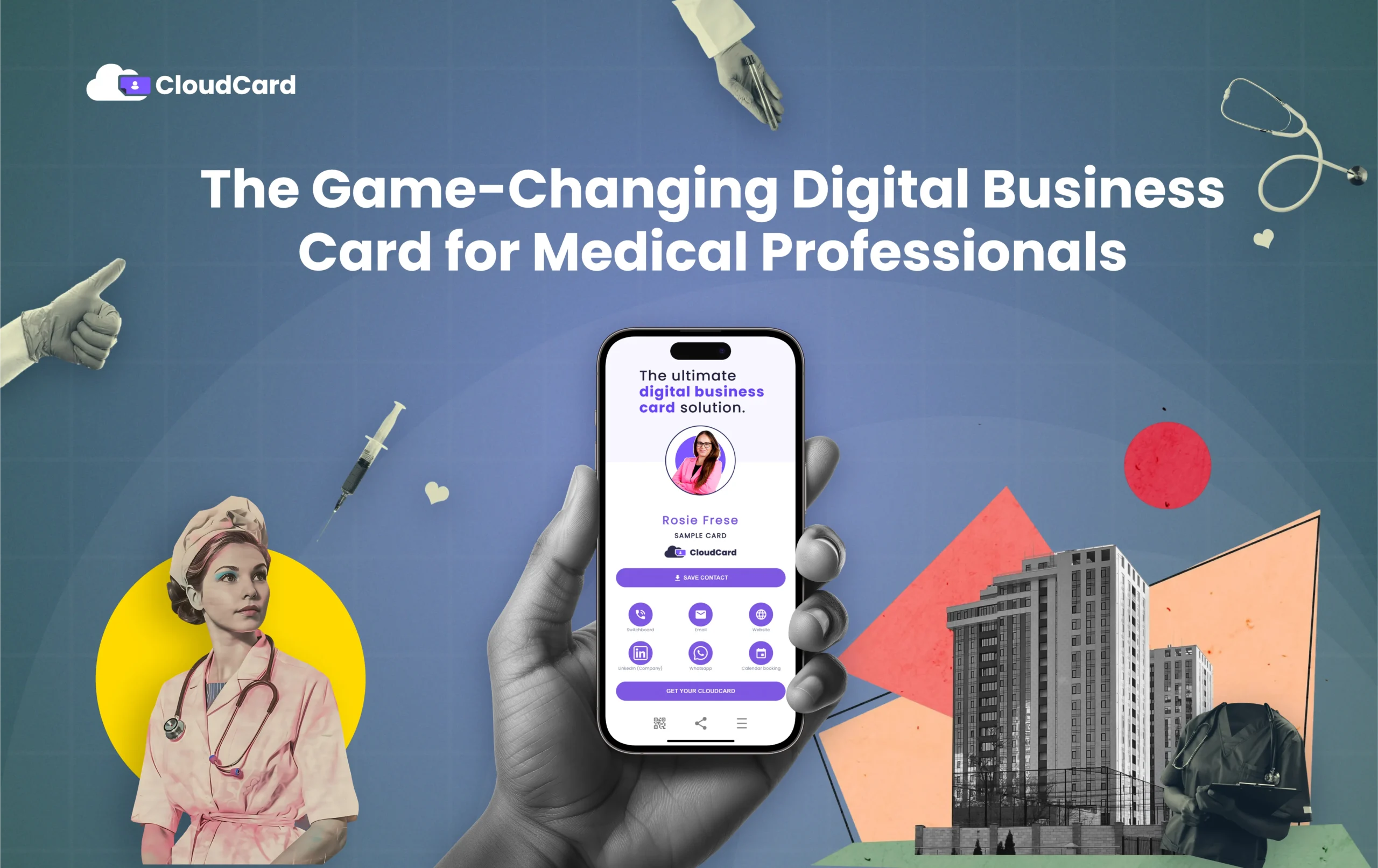CloudCard, the Game-Changing Digital Business Card for Medical Professionals 1 CloudCard, the Game-Changing Digital Business Card for Medical Professionals