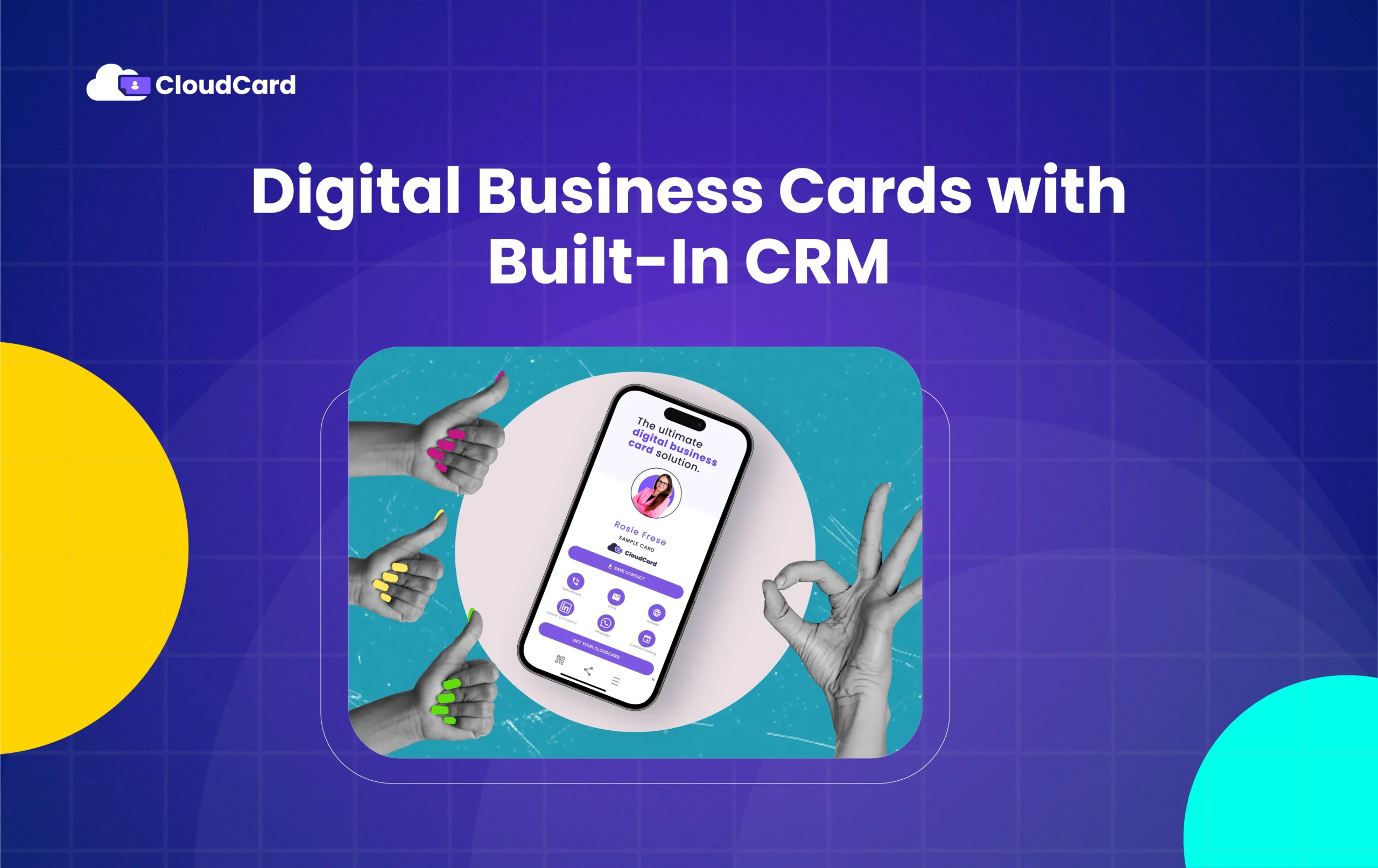 Digital Business Cards with Built-In CRM: Capture Leads on the Spot with CloudCard 1 Digital Business Cards with Built-In CRM: Capture Leads on the Spot with CloudCard